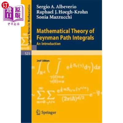 Mathematical Theory of Feynman Path Integrals: An Introduction 费曼路径积分的数学理论简介【中商原版】