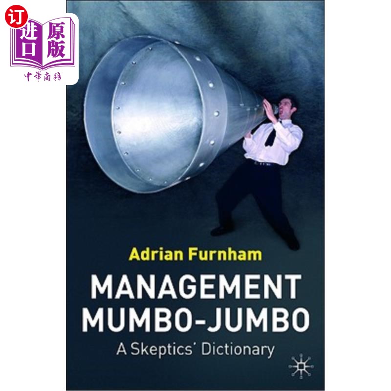 海外直订Management Mumbo-Jumbo: A Skeptics' Dictionary管理晦涩难懂:怀疑论者的字典