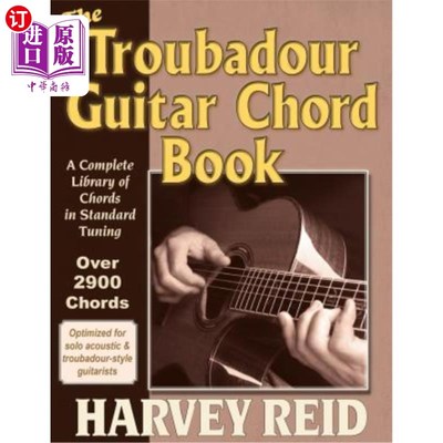 海外直订The Troubadour Guitar Chord Book: A Complete Library Of Chords In Standard Tunin 民谣歌手吉他和弦书:标准调