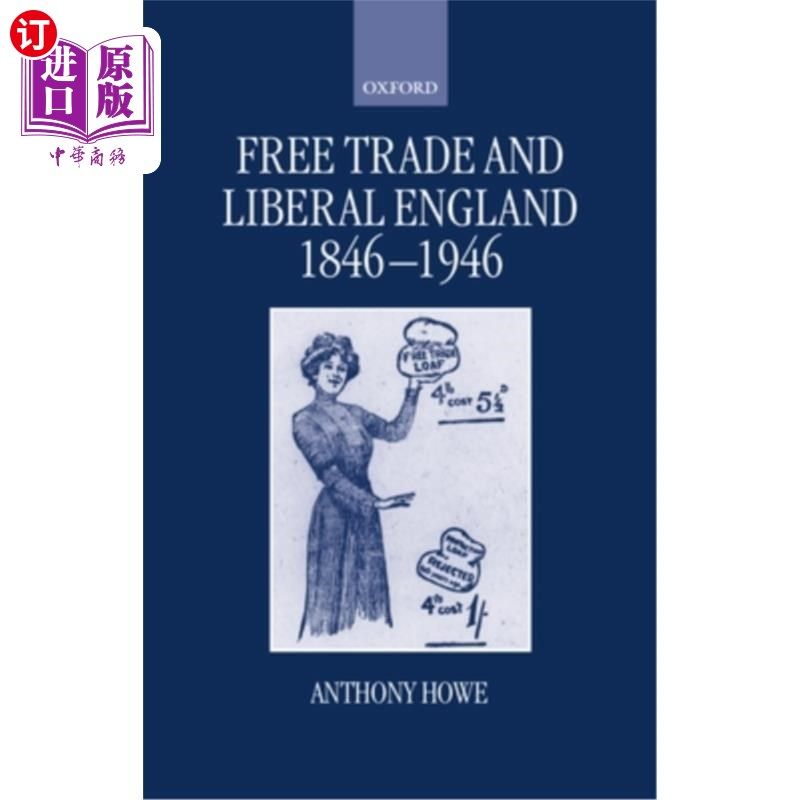 海外直订Free Trade and Liberal England, 1846-1946 自由贸易与自由英国,1846-1946