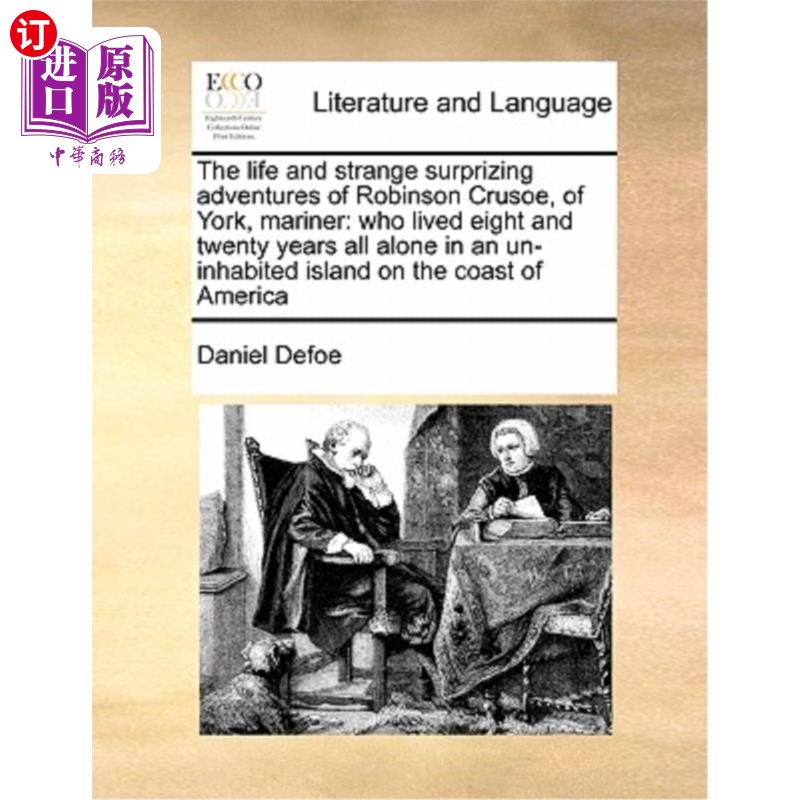海外直订The Life and Strange Surprizing Adventures of Robinson Crusoe, of York, Mariner: 水手约克郡的鲁滨逊·克鲁索