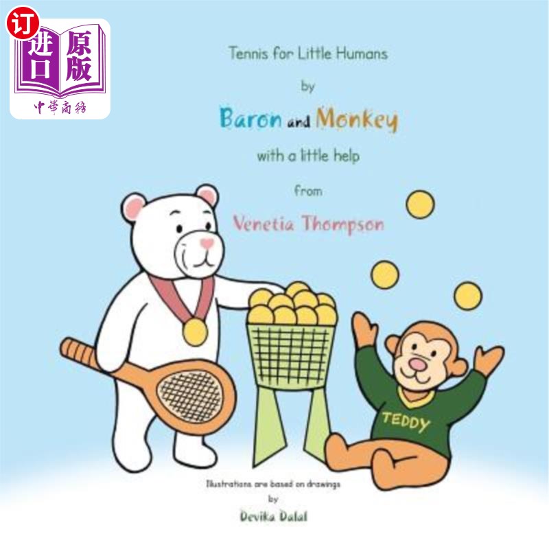 海外直订Tennis for Little Humans by Baron and Monkey with a Little Help from Venetia Tho 《小人类的网球》作者
