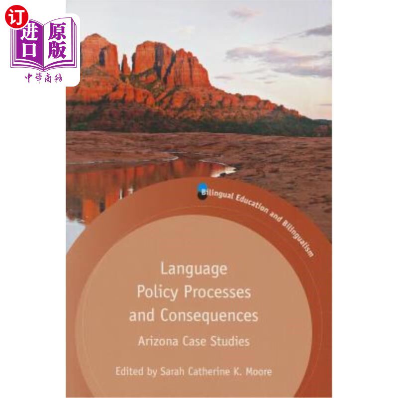 海外直订Language Policy Processes and Consequences: Arizona Case Studies 语言政策的过程和后果:亚利桑那州案例研究