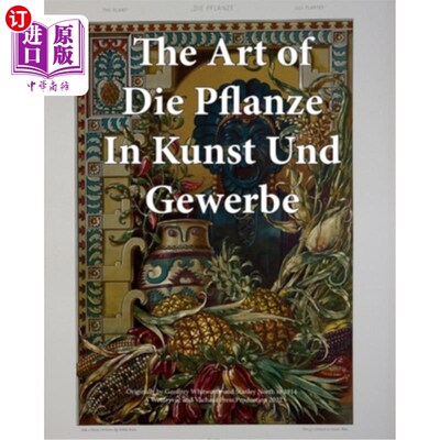 海外直订The Art of Die Pflanze in Kunst und Gewerbe 植物的艺术和工艺