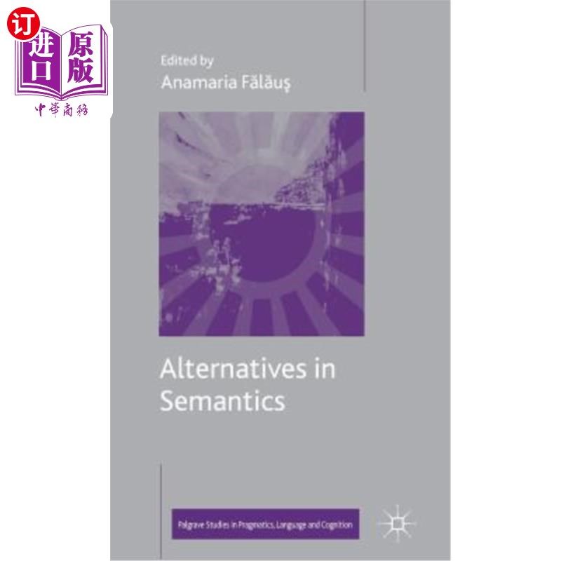 海外直订Alternatives in Semantics 语义学中的选择