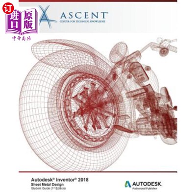 海外直订Autodesk Inventor 2018 Sheet Metal Design: Autodesk Authorized Publisher Autodesk Inventor