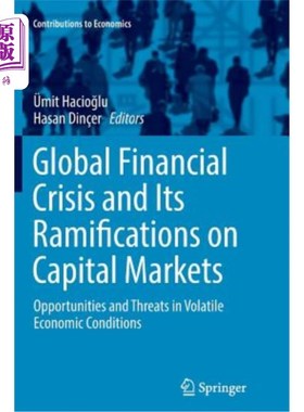 海外直订Global Financial Crisis and Its Ramifications on Capital Markets: Opportunities  全球金融危机及其对资本市场