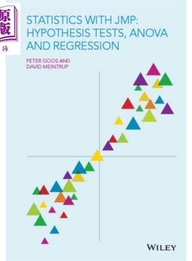 JMP统计学 假设检验 方差分析与回归 Statistics With Jmp Hypothesis Tests Anova And Regression 英文原版 Peter Goos wil