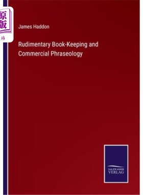 海外直订Rudimentary Book-Keeping and Commercial Phraseology 初级簿记与商业用语