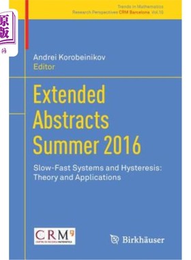 海外直订Extended Abstracts Summer 2016: Slow-Fast Systems and Hysteresis: Theory and App 2016年夏季扩展摘要：慢-快