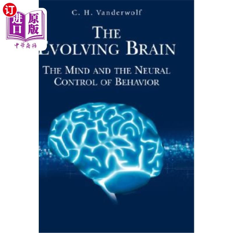 海外直订医药图书The Evolving Brain: The Mind and the Neural Control of Behavior 进化中的大脑:思维和行为的神经控制