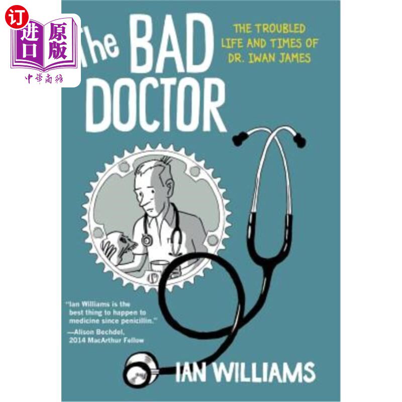 海外直订医药图书The Bad Doctor: The Troubled Life and Times of Dr. Iwan James 《坏医生:伊万·詹姆斯医生混乱的生活和时代怎么看?