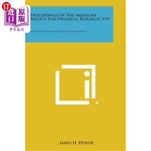 海外直订Proceedings of the American Society for Psychical Research, V19: A Further Recor 《美国心理研究学会学报》V1