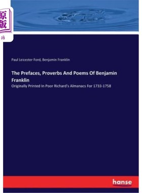 海外直订The Prefaces, Proverbs And Poems Of Benjamin Franklin 富兰克林的序言、谚语和诗歌