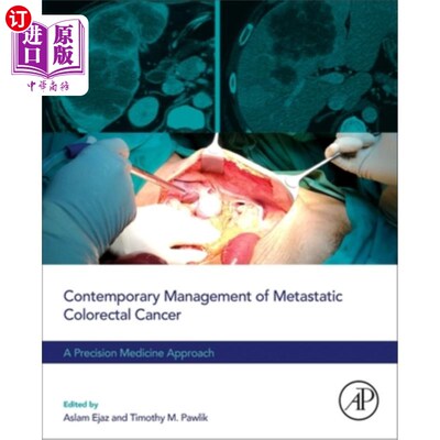 海外直订Contemporary Management of Metastatic Colorectal Cancer: A Precision Medicine Ap 当代转移性结直肠癌的管理:
