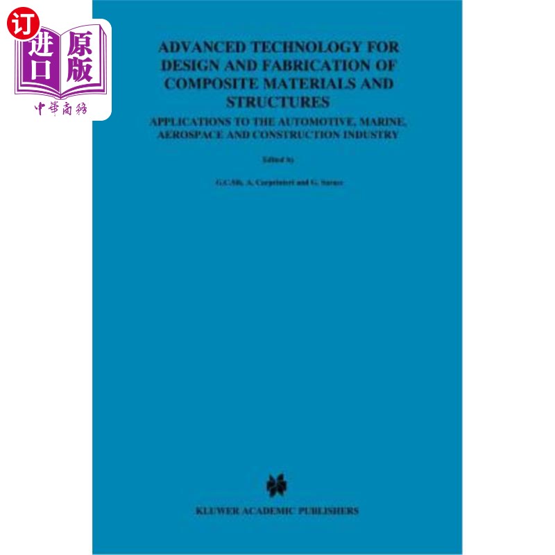 海外直订Advanced Technology for Design and Fabrication of Composite Materials and Struct 复合材料和结构设计和制造的