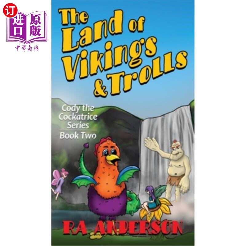 海外直订The Land of Vikings & Trolls: Cody the Cockatrice Series Book Two 北欧海盗与巨魔之地:科迪毒蛇系列第二册