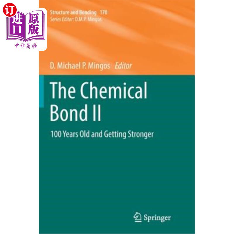 海外直订The Chemical Bond II: 100 Years Old and Getting Stronger 化学键II：100岁，而且越来越强
