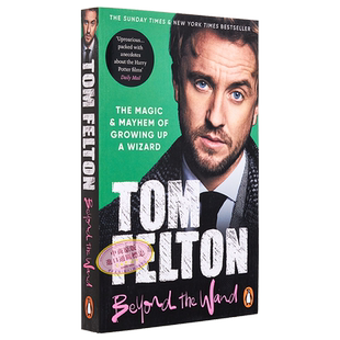 预售 魔杖之外 英文原版 汤姆费尔顿自传 Beyond the Wand Tom Felton 哈利波特拽哥德拉科马尔福少爷扮演者 人物传记