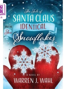 海外直订The Tale of Santa Claus and the Two Identical Snowflakes 圣诞老人的故事和两片相同的雪花