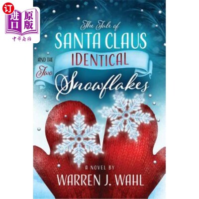海外直订The Tale of Santa Claus and the Two Identical Snowflakes 圣诞老人的故事和两片相同的雪花