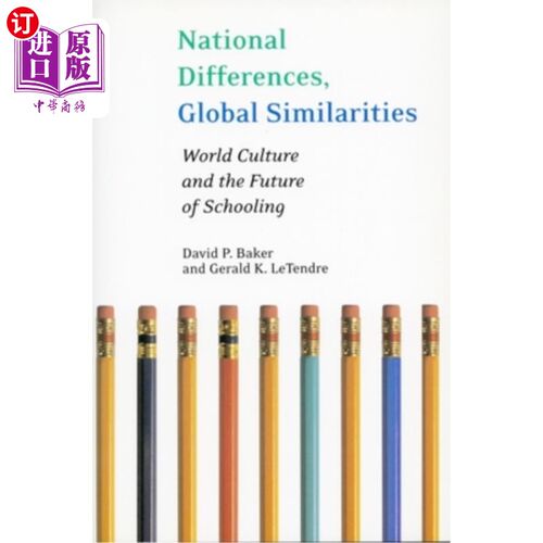 海外直订National Differences, Global Similarities: World Culture and the Future of Schoo 国家差异，全球相似:世界文