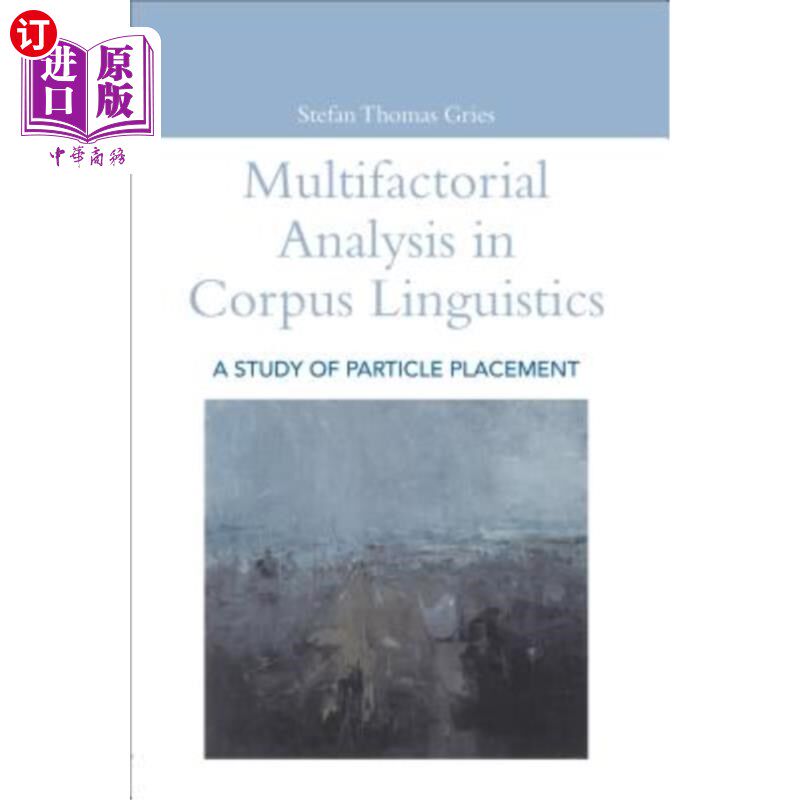 海外直订Multifactorial Analysis in Corpus Linguistics  语料库语言学中的多因素分析