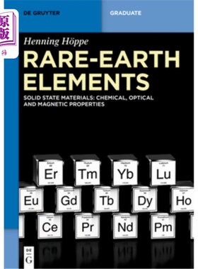海外直订Rare-Earth Elements: Solid State Materials: Chemical, Optical and Magnetic Prope 稀土元素：固态材料：化学、
