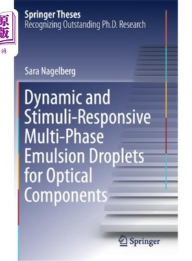 海外直订Dynamic and Stimuli-Responsive Multi-Phase Emulsion Droplets for Optical Compone 光学元件动态和刺激响应多相乳化