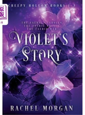 海外直订Violet's Story (Creepy Hollow Books 1, 2 & 3) 维奥莉特的故事(《恐怖空心书》1、2、3)