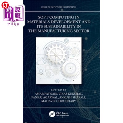 海外直订Soft Computing in Materials Development and its Sustainability in the Manufactur 材料开发中的软计算及其在制