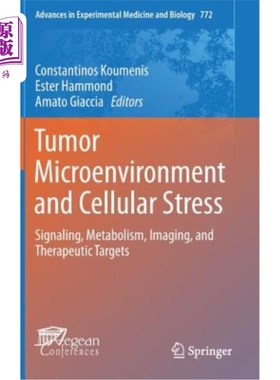 海外直订医药图书Tumor Microenvironment and Cellular Stress: Signaling, Metabolism, Imaging, and  肿瘤微环境和细胞应