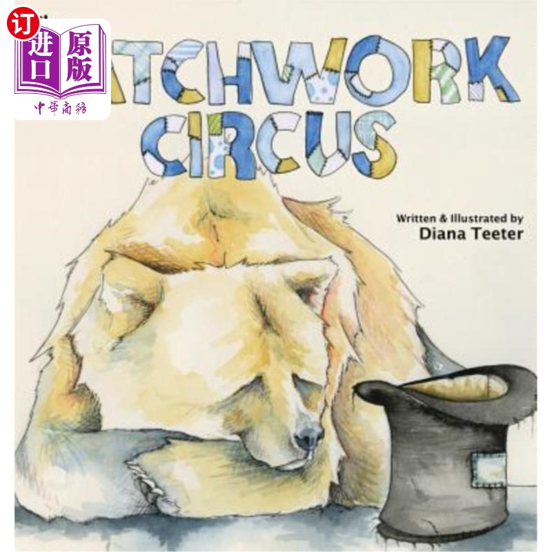 海外直订The Patchwork Circus 拼凑的马戏团