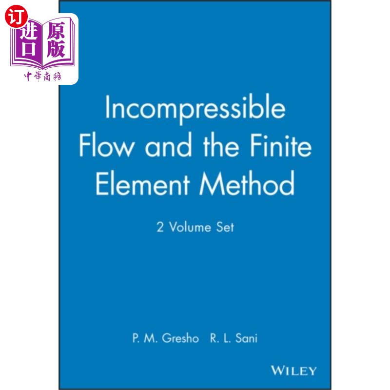 海外直订Incompressible Flow and the Finite Element Metho... 不可压缩流动与有限元法，2体积集