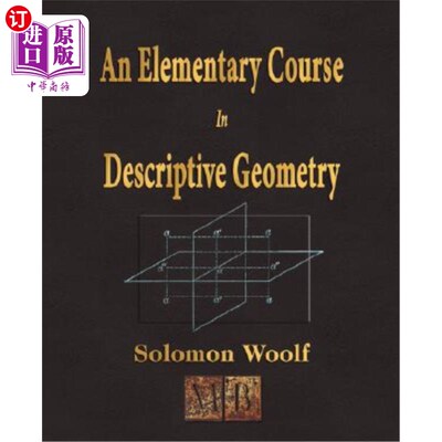 海外直订An Elementary Course In Descriptive Geometry 画法几何的基础课程
