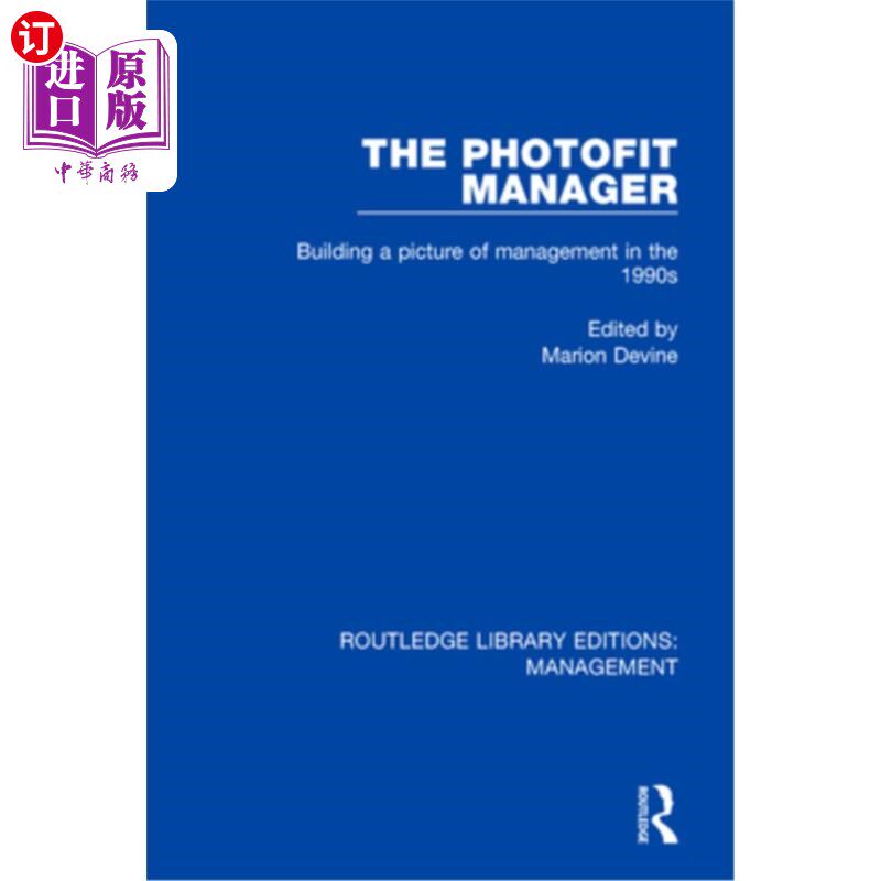 海外直订The Photofit Manager: Building a Picture of Management in the 1990s Photofit经理:建立一个20世纪90年代的管理