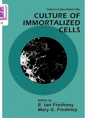 海外直订Culture of Immortalized Cells 永生化细胞培养
