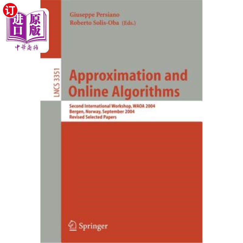 海外直订Approximation and Online Algorithms: Second International Workshop, Waoa 2004, B 近似和在线算法：第二届国际