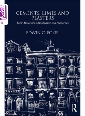 海外直订Cements, Limes and Plasters: Their Materials, Manufacture and Properties 水泥、石灰和石膏：材料、制造和性能