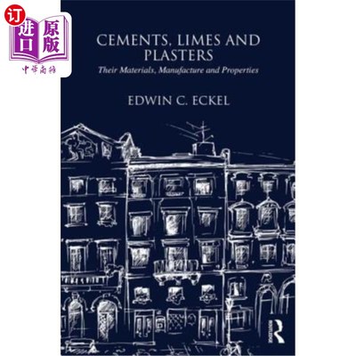 海外直订Cements, Limes and Plasters: Their Materials, Manufacture and Properties 水泥、石灰和石膏：材料、制造和性能
