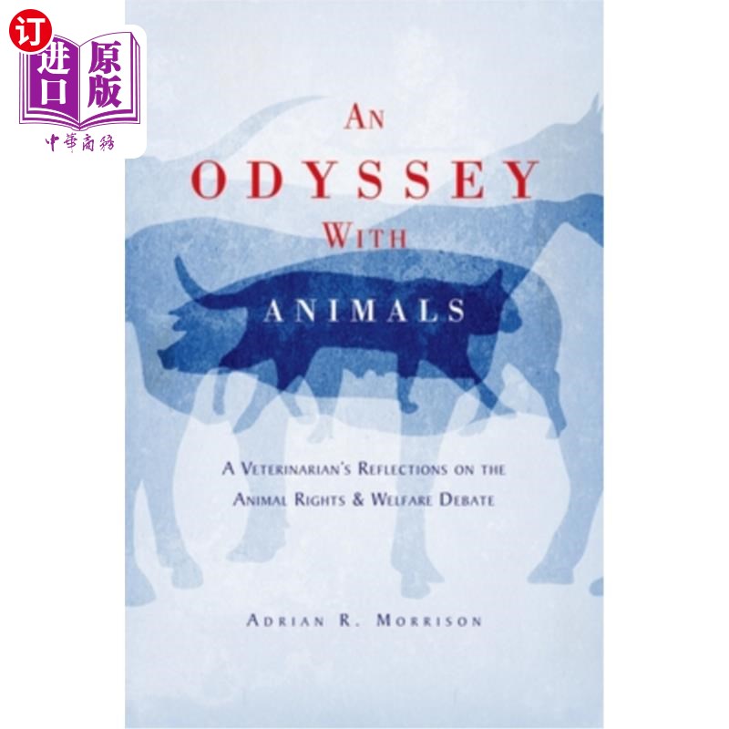 海外直订医药图书An Odyssey with Animals: A Veterinarian's Reflections on the Animal Rights & Wel 与动物的奥德赛:一 书籍/杂志/报纸 原版其它 原图主图