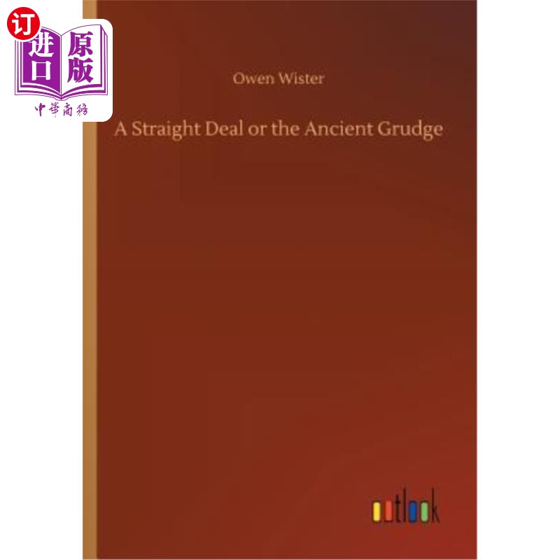 海外直订a straight deal or the ancient grudge 直截了当的交易或