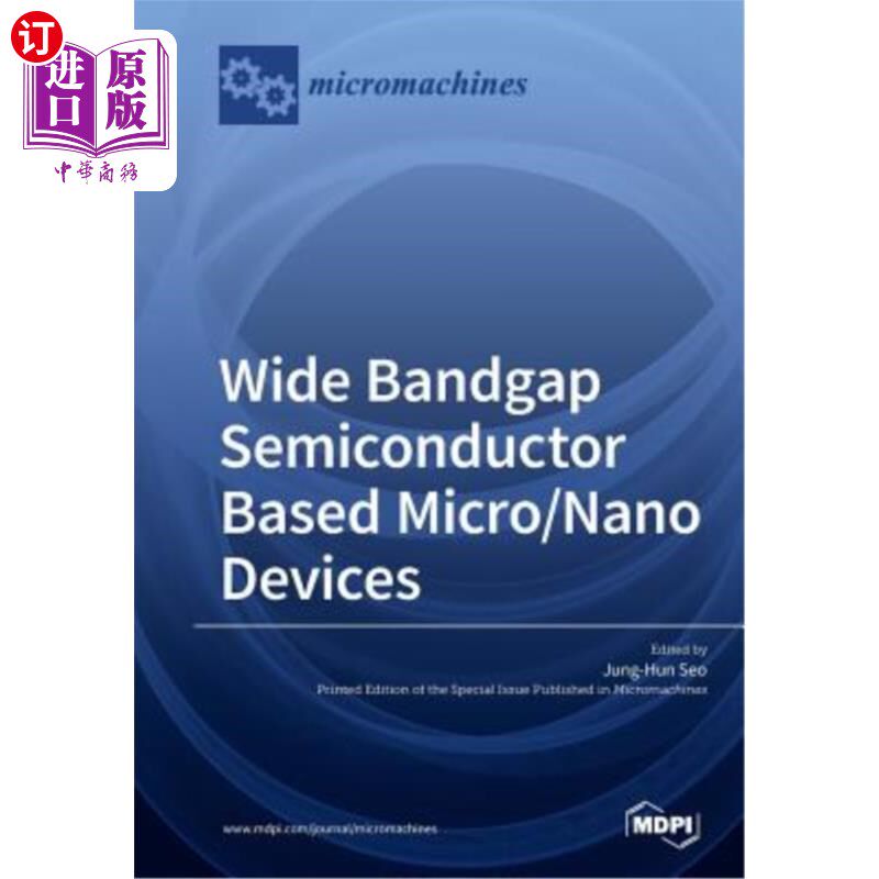 海外直订Wide Bandgap Semiconductor Based Micro/Nano Devices 宽带隙半导体基微/纳米器件
