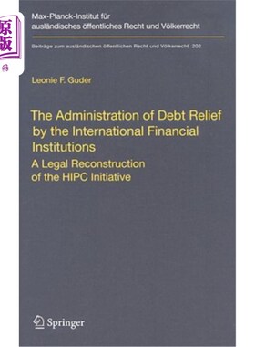 海外直订The Administration of Debt Relief by the International Financial Institutions: A 国际金融机构的债务减免管理