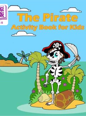 海外直订The Pirate Activity Book for Kids: : Many Funny Activites for Kids Ages 3-8 in T 海盗儿童活动手册：针对3-8