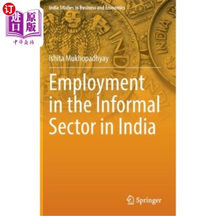 海外直订Employment in the Informal Sector in India 印度非正规部门的就业情况
