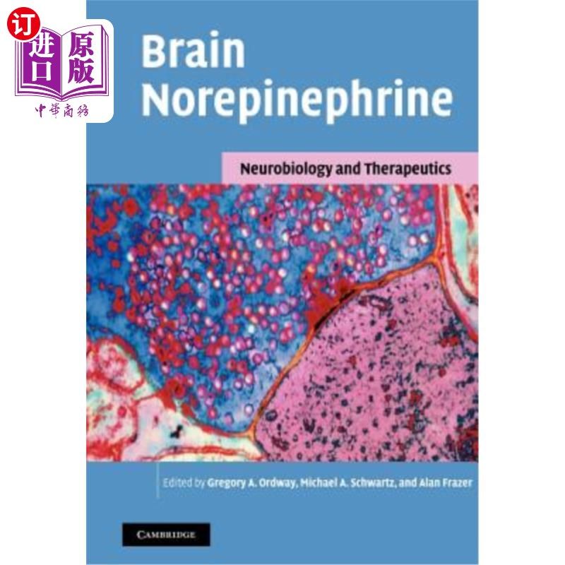 海外直订医药图书Brain Norepinephrine: Neurobiology and Therapeutics 脑去甲肾上腺素:神经生物学和治疗学