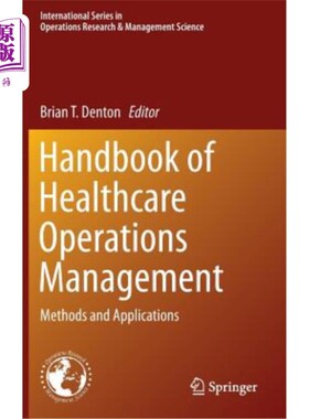 海外直订医药图书Handbook of Healthcare Operations Management: Methods and Applications 医疗运营管理手册：方法和应用