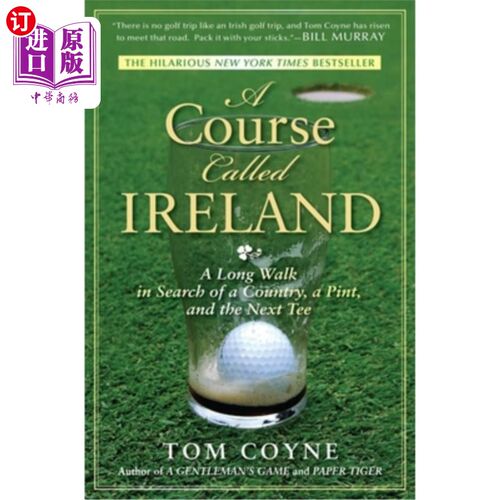 海外直订A Course Called Ireland: A Long Walk in Search of a Country, a Pint, and the Nex 一场名为“爱尔兰”的课程: