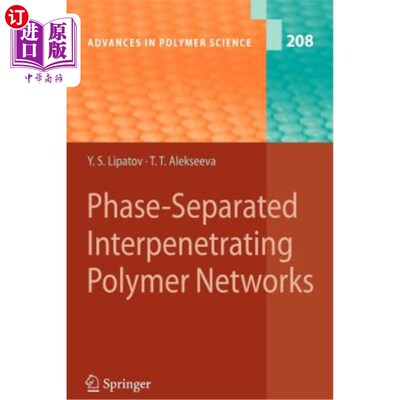 海外直订Phase-Separated Interpenetrating Polymer Networks 相分离互穿聚合物